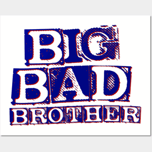 Big Bad Brother Posters and Art